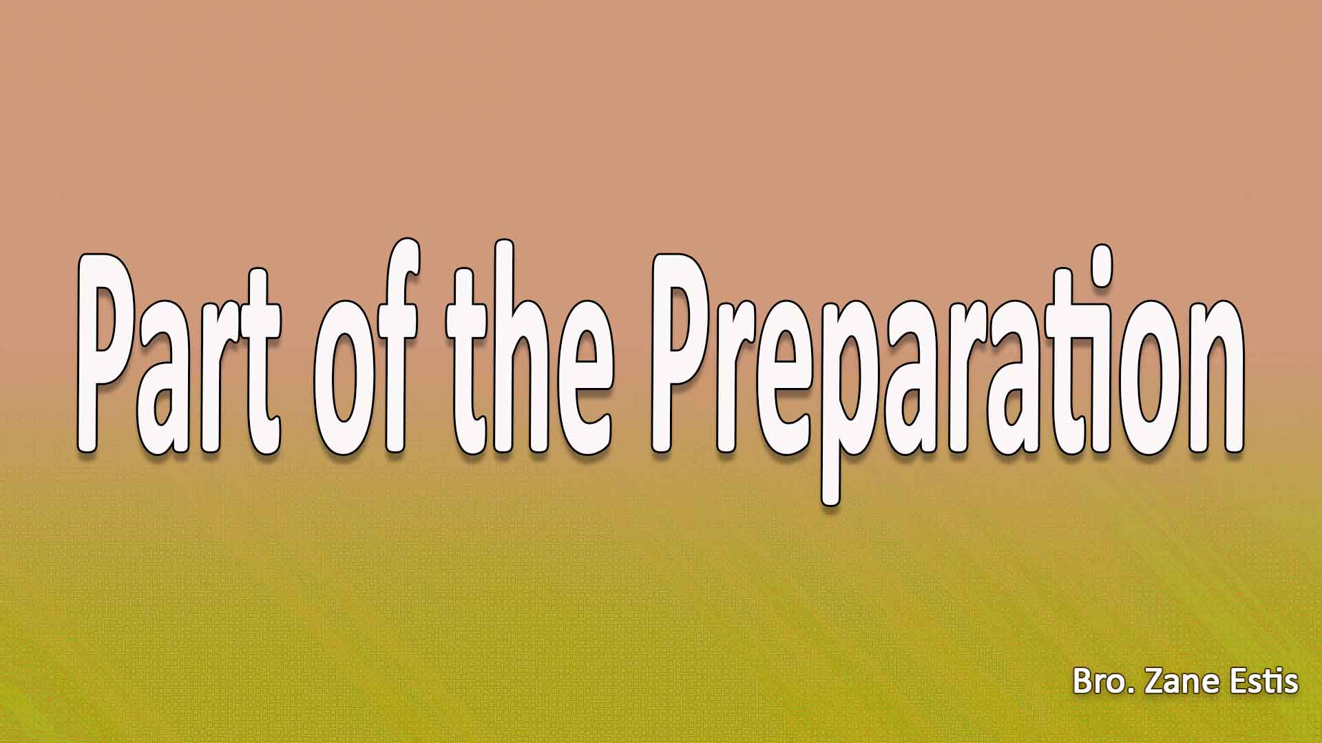 Part of the Preparation