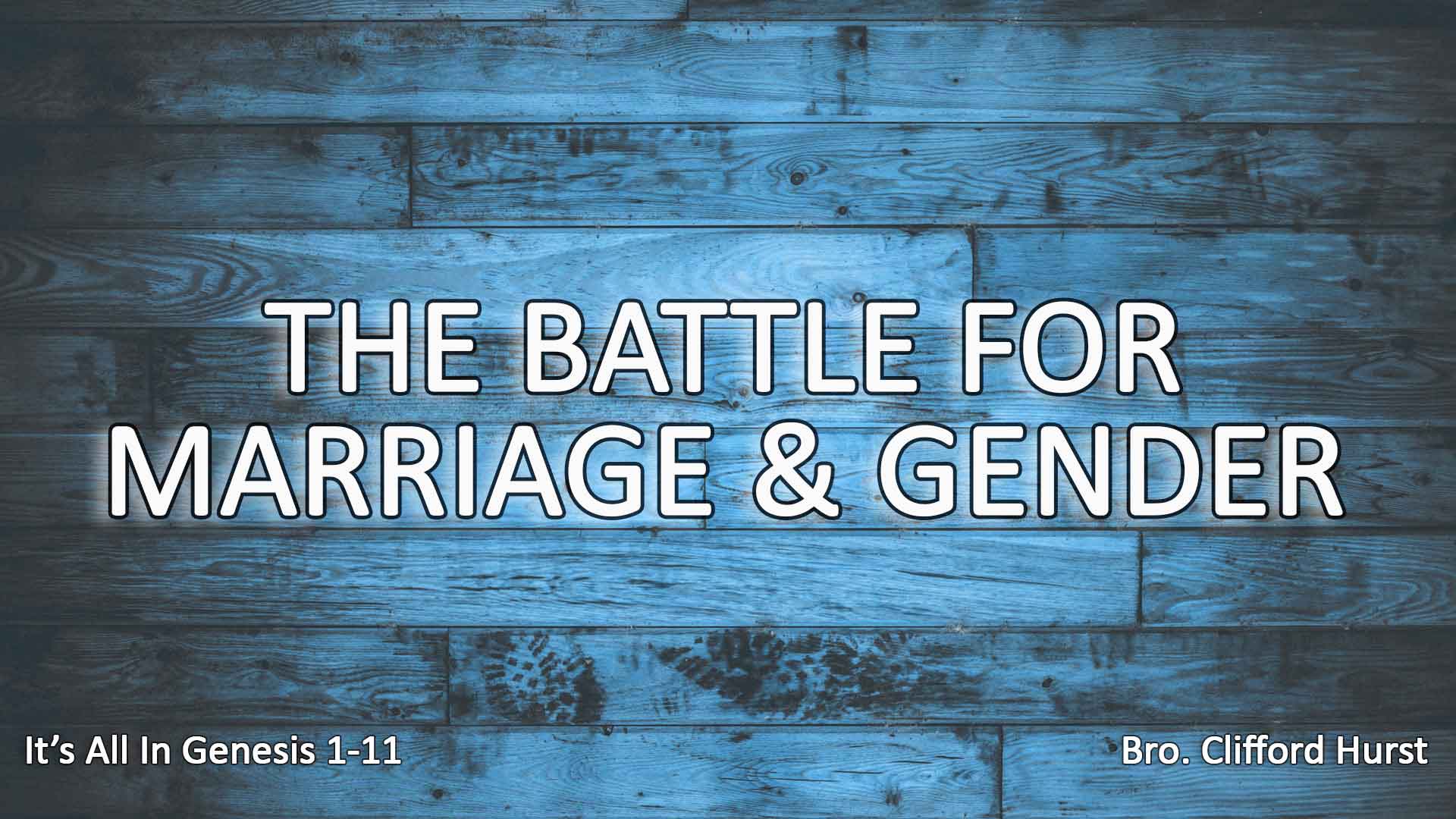The Battle For Marriage & Gender