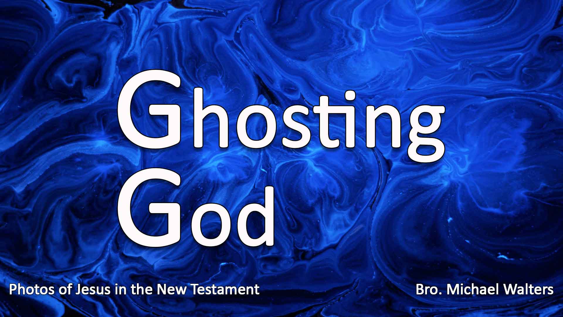 Ghositing God