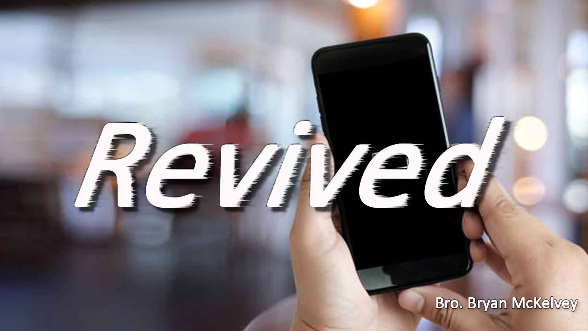 Revived
