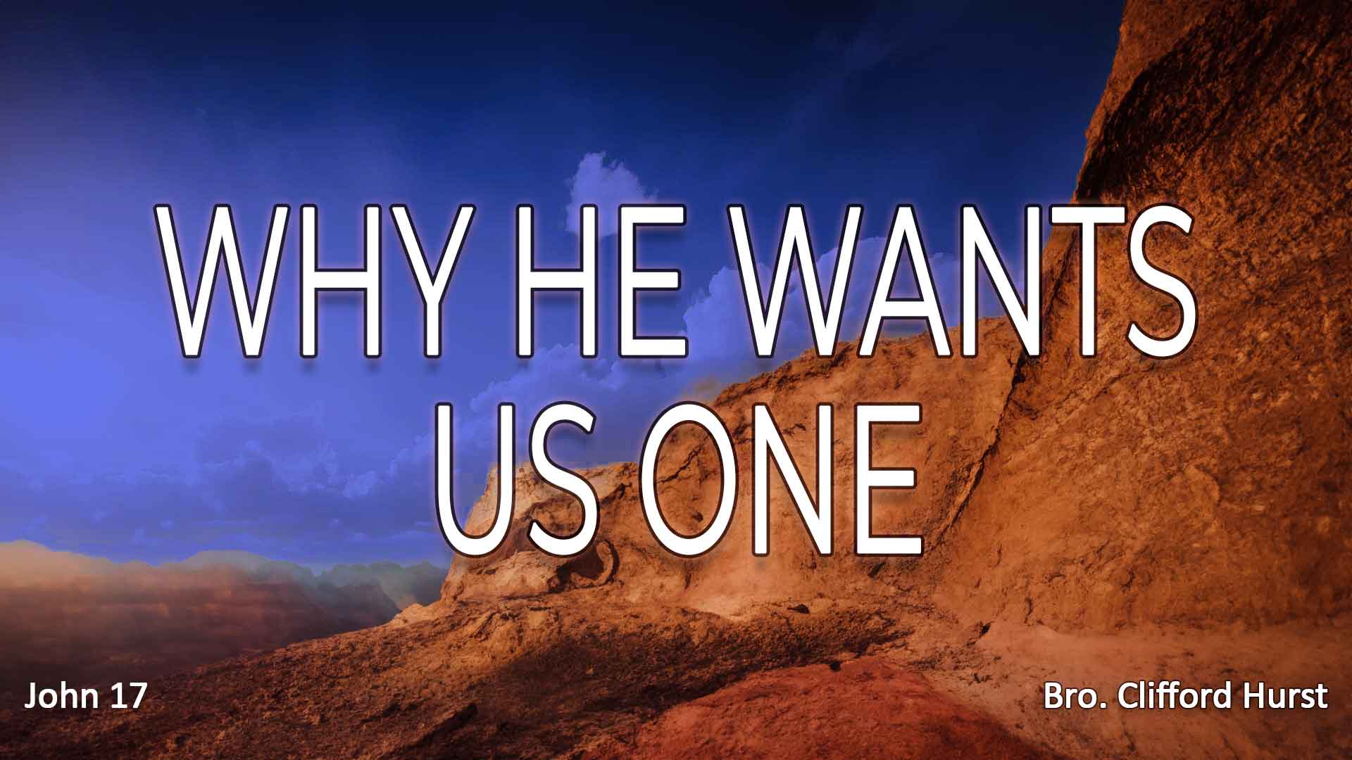 Why He Wants Us One