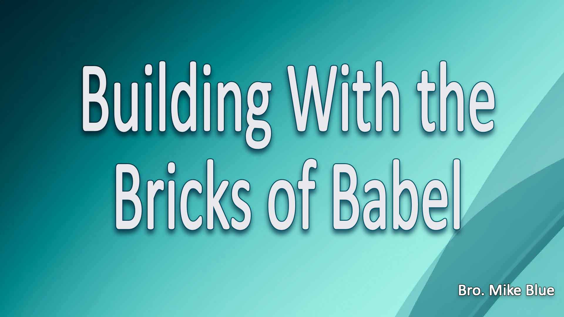 Building With The Bricks Of Babel