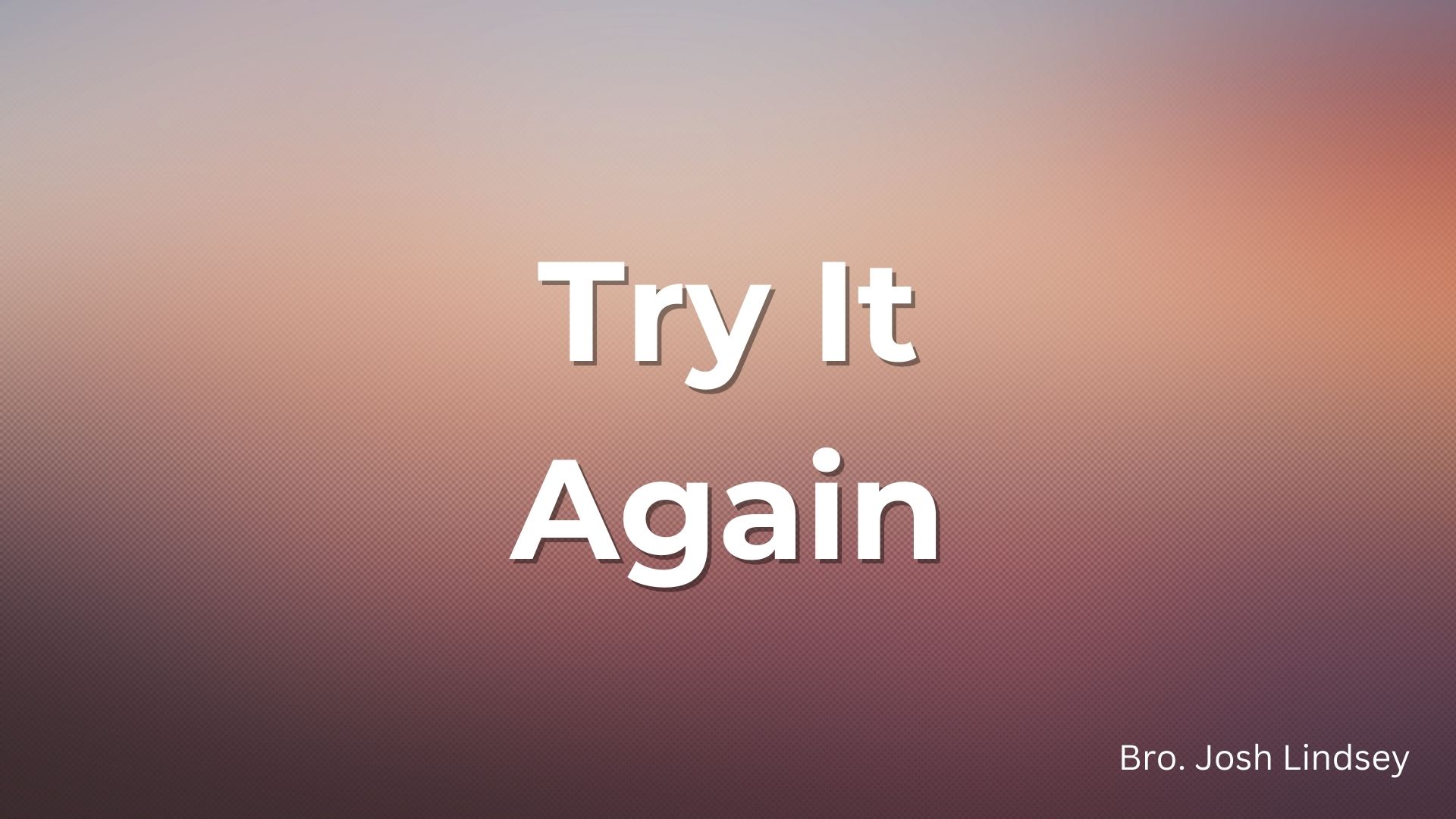 Try It Again