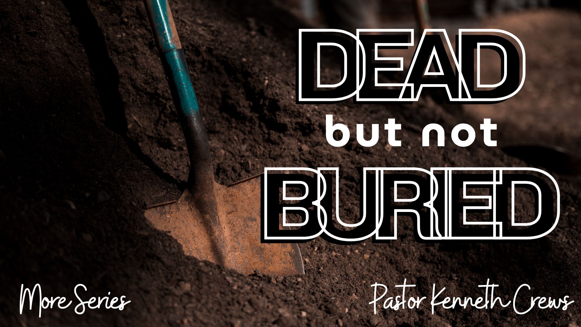 Dead but not Buried