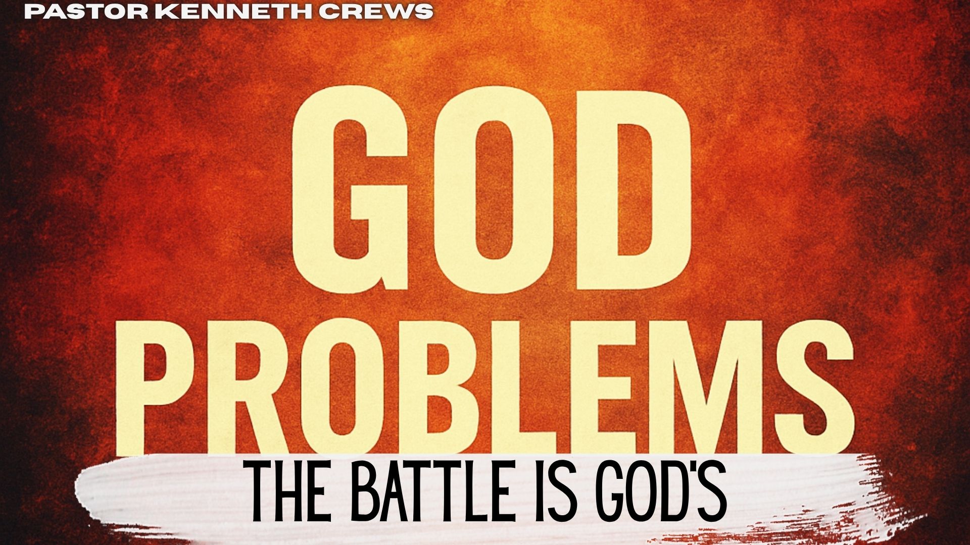 The Battle Is God's