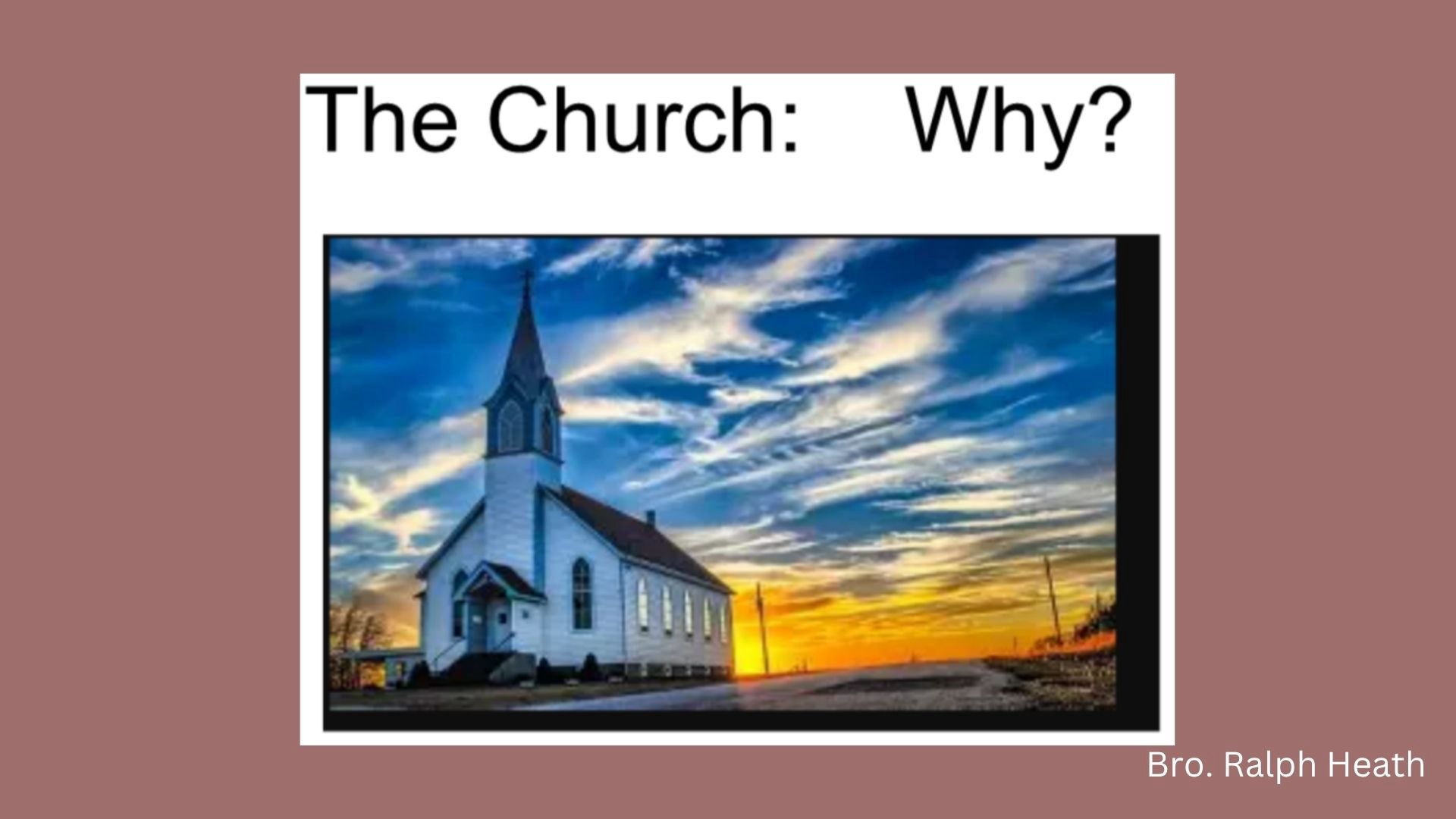 The Church: Why?