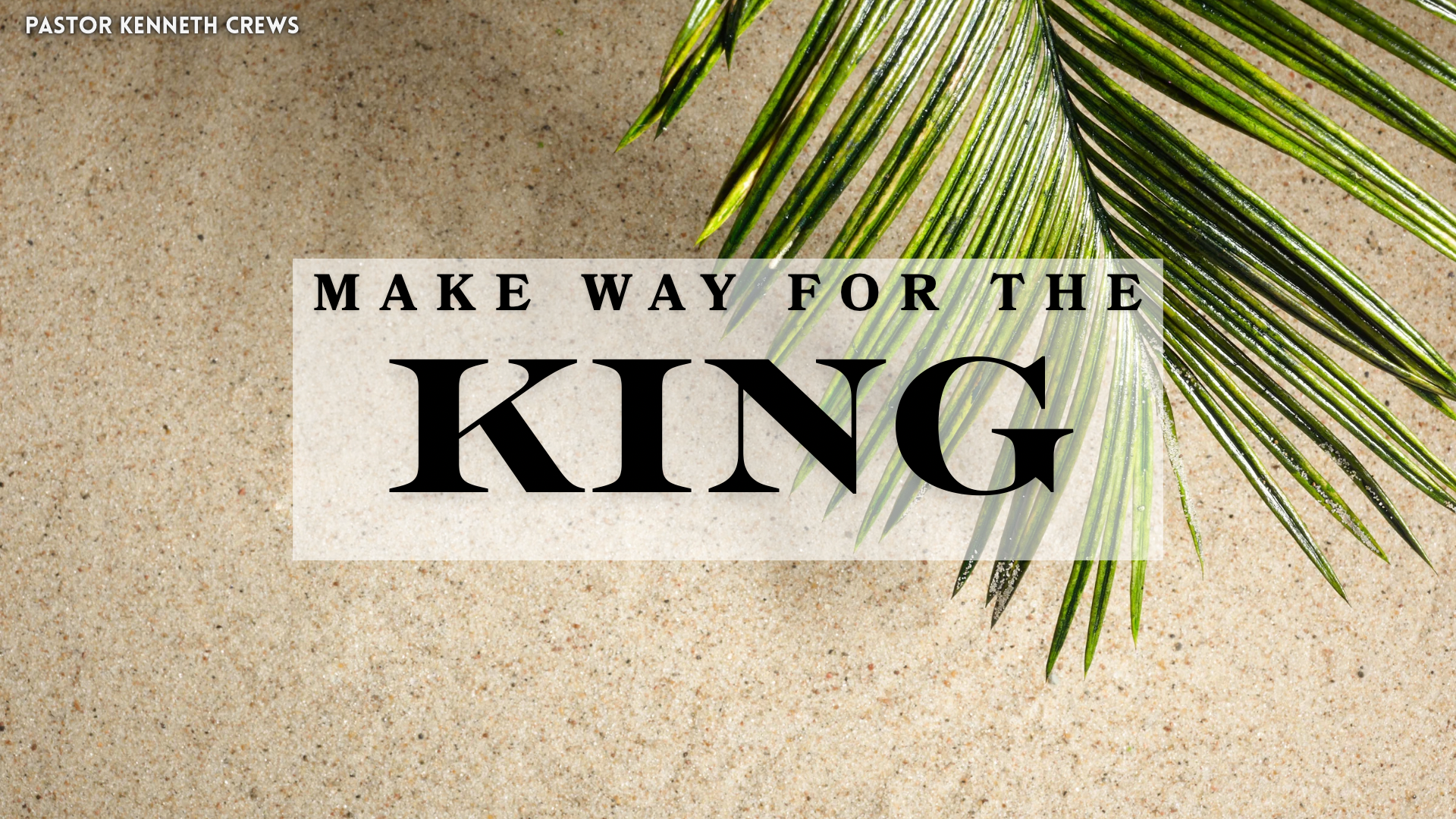 Make Way For The King