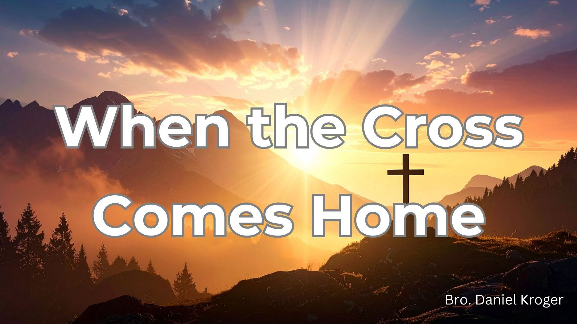 When The Cross Comes Home