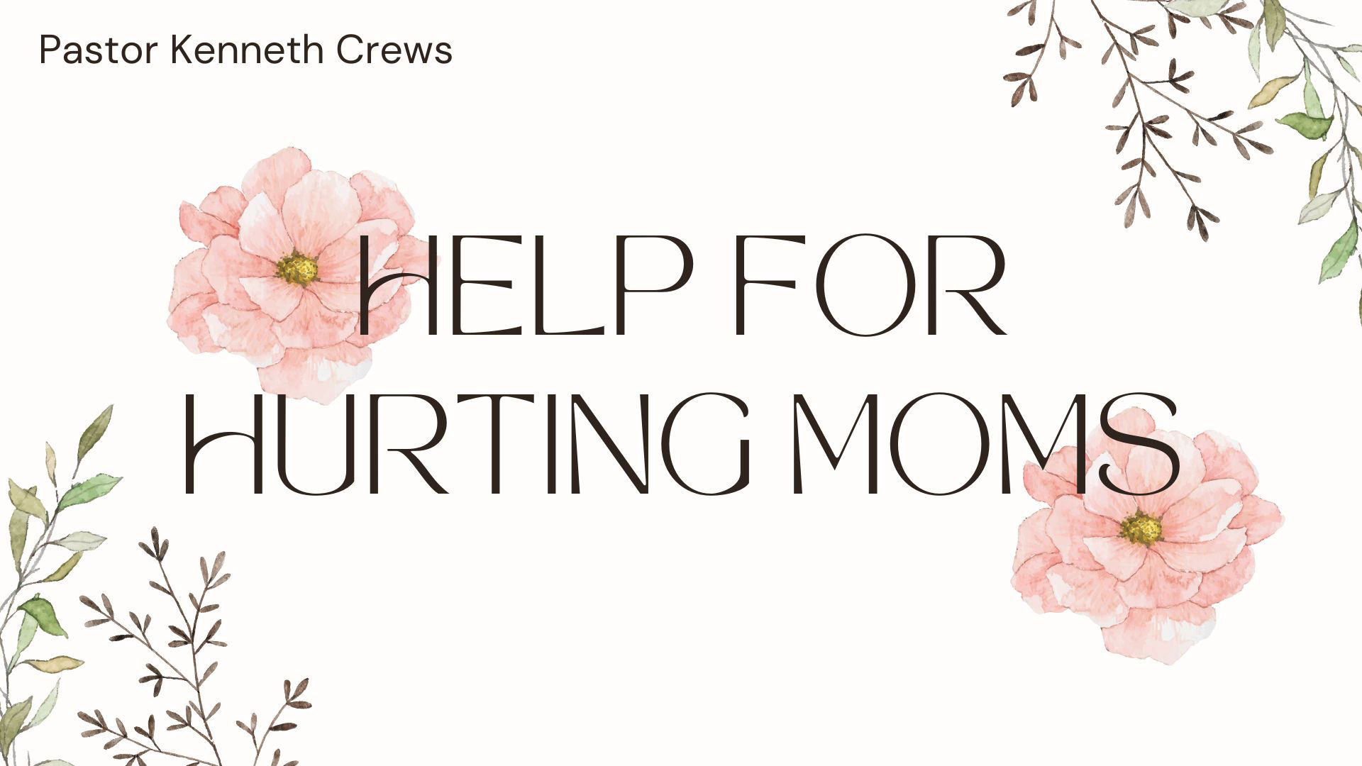 Help For Hurting Moms