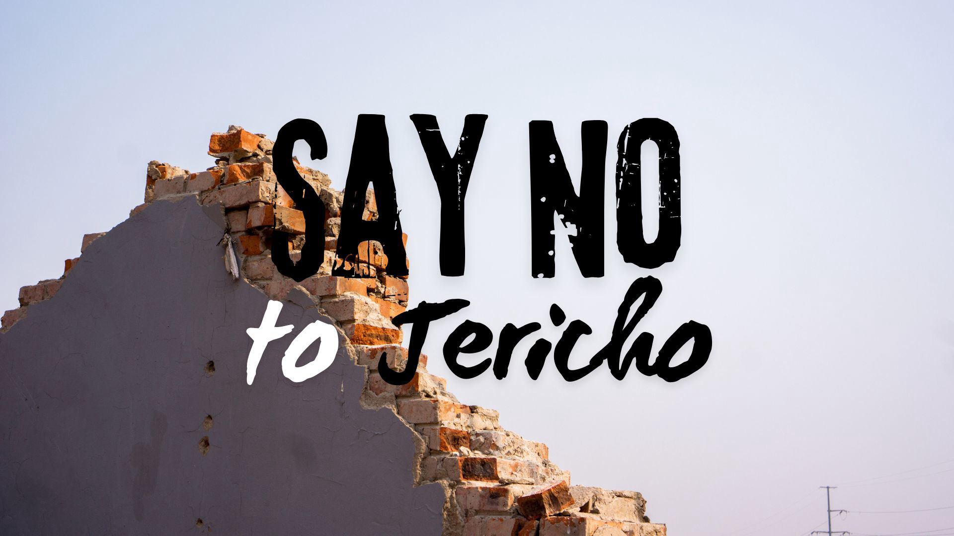 Say No To Jericho