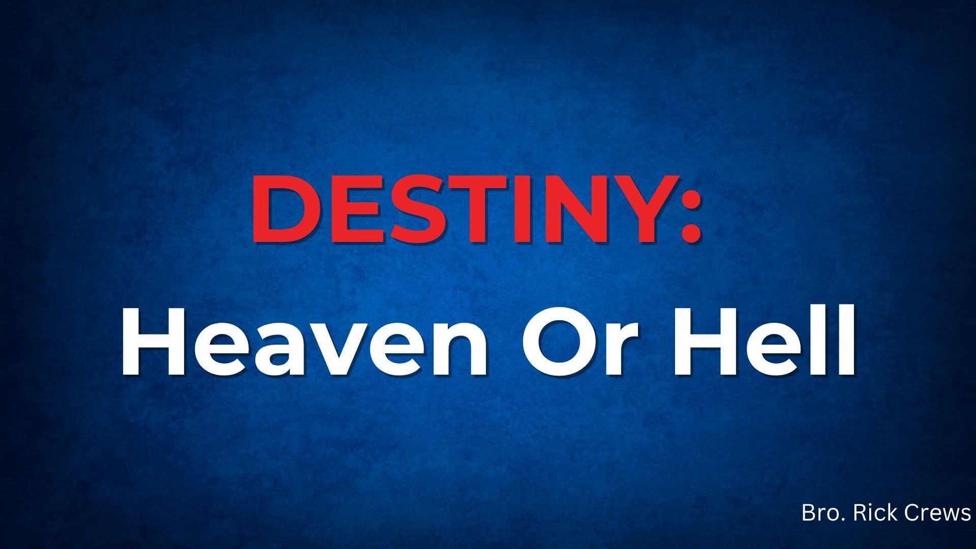 Destiny: Heaven Or Hell