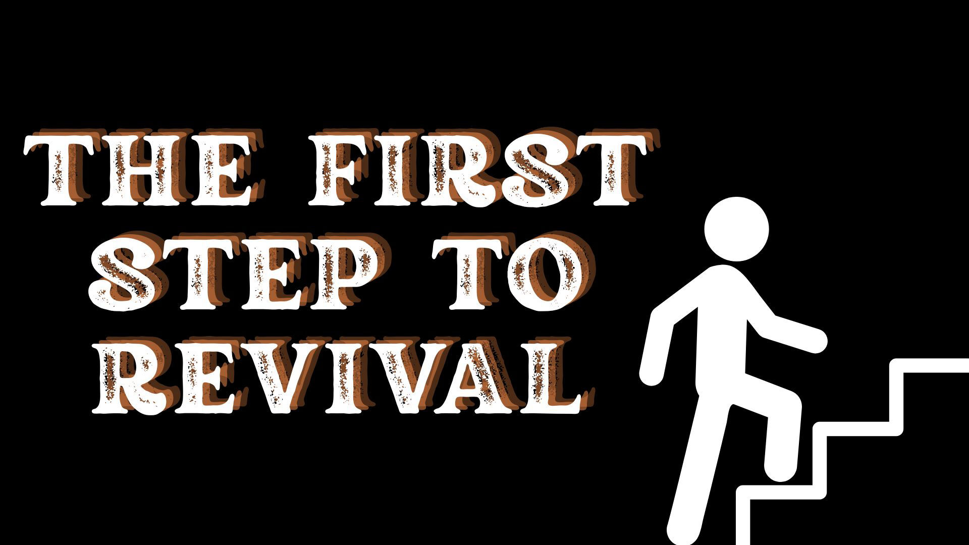 The First Step To Revival